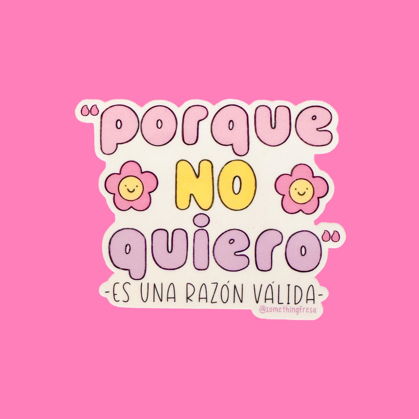 Porque No Quiero Sticker